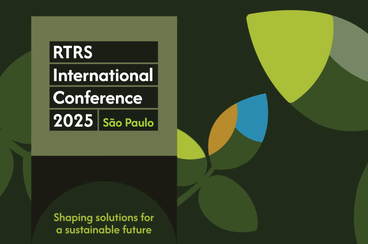 Conferência International da Round Table on Responsible Soy Association (RTRS)-2025. “Shaping Solutions for a Sustainable Future”  